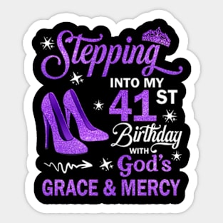 Stepping Into My 41st Birthday With God's Grace & Mercy Bday Sticker